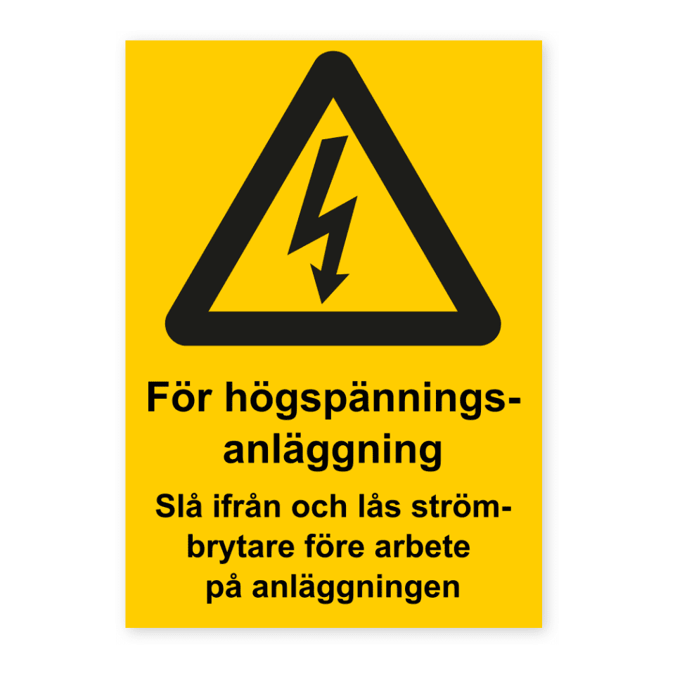 För högspänningsanläggning. Slå ifrån och lås strömbrytare före arbete på anläggningen-skylten har storleken 105x148mm och tillverkas i materialet Aluminium 0.7mm. Denna standardskylt kan anpassas så att du kan skapa din egen version av skylten.