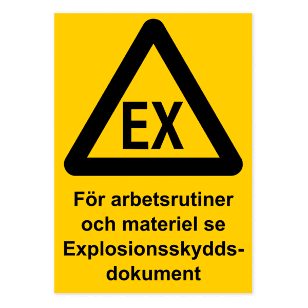 För arbetsrutiner och materiel se Explosionsskyddsdokument-skylten har storleken 210x297mm och tillverkas i materialet Aluminium 0.7mm. Denna standardskylt kan anpassas så att du kan skapa din egen version av skylten.