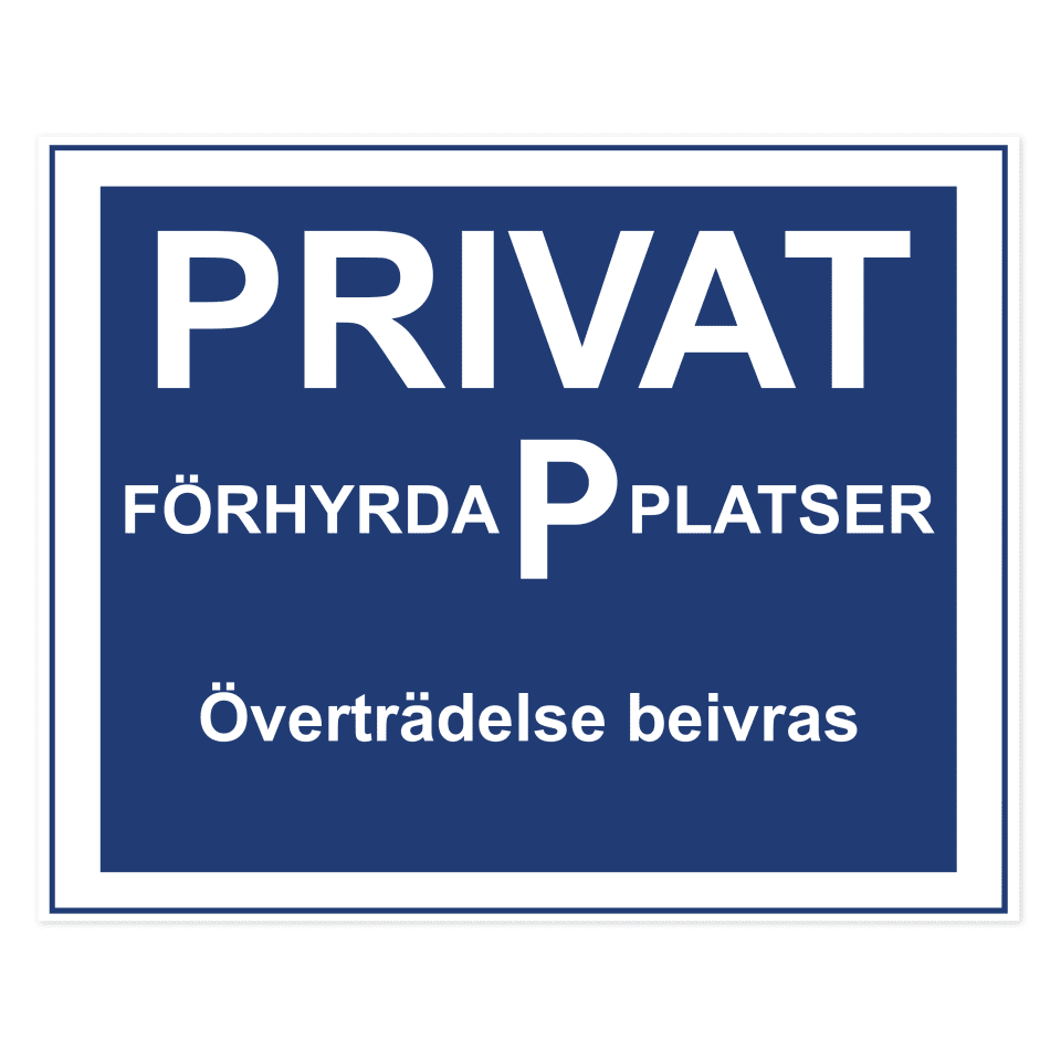 Privat - Förhyrda p platser, Överträdelse beivras-skylten har storleken 500x400mm och tillverkas i materialet Aluminium 2mm 4-kantsvikt. Denna standardskylt kan anpassas så att du kan skapa din egen version av skylten.